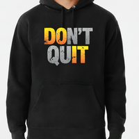 Load image into Gallery viewer, DON'T QUIT Hoodie | Unisex
