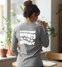 Load image into Gallery viewer, Everything Hurts and I’m Hungry | Funny Women’s Gym Long Sleeve Tee