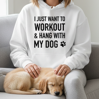 Load image into Gallery viewer, Workout and Hang with my Dog Hoodie | Unisex
