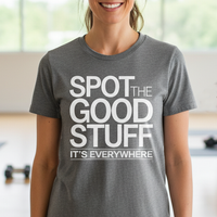 Load image into Gallery viewer, Spot the Good Stuff T-shirt | Women's