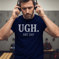 Load image into Gallery viewer, Ugh. Abs Day T-shirt | Unisex